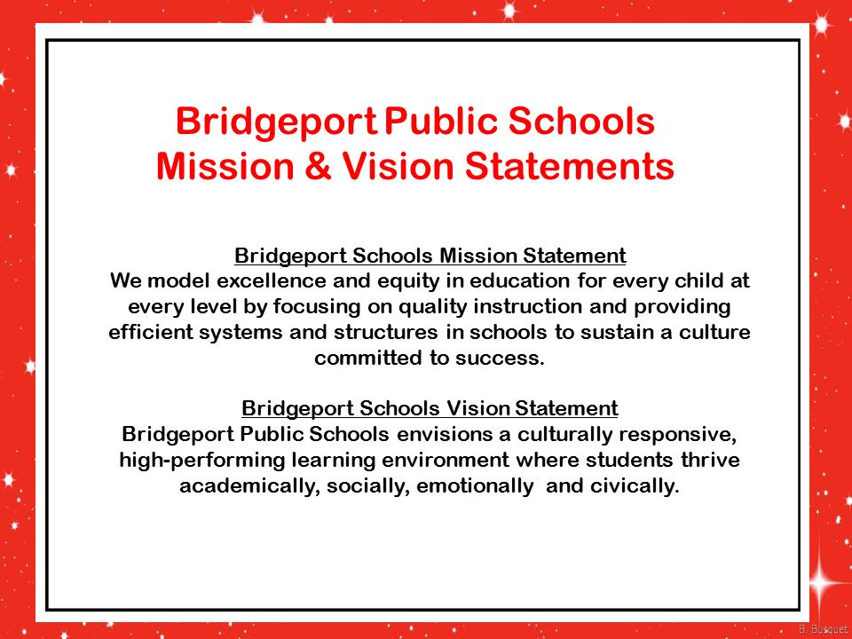 Bridgeport Public Schools aims to provide students with an opportunity to thrive academically, socially and emotionally.